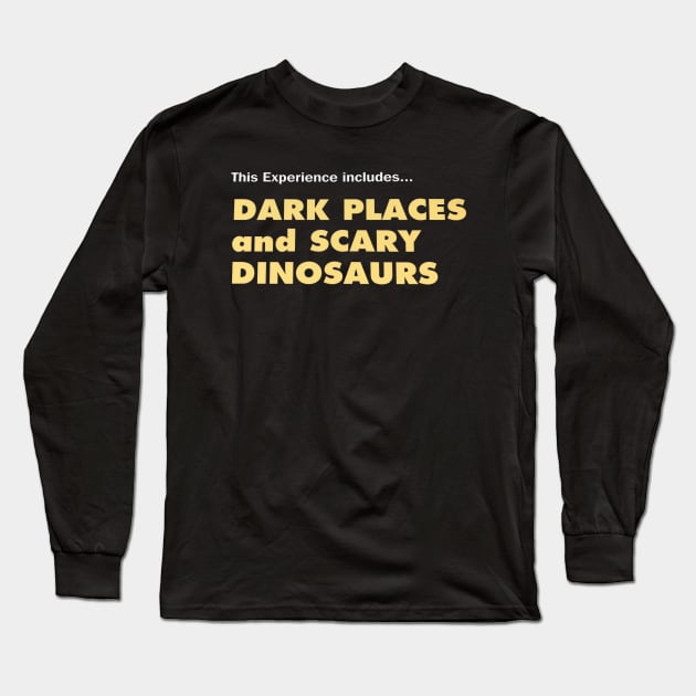 Dark Places and Scary Dinosaurs Long Sleeve T-Shirt by KingdomWorkerAaron